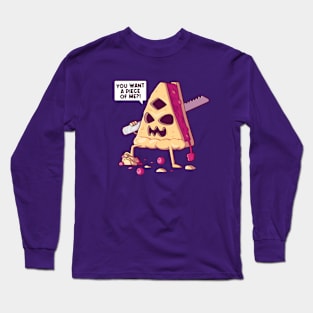 You Want a Piece of Me?! // Killer Pie Long Sleeve T-Shirt